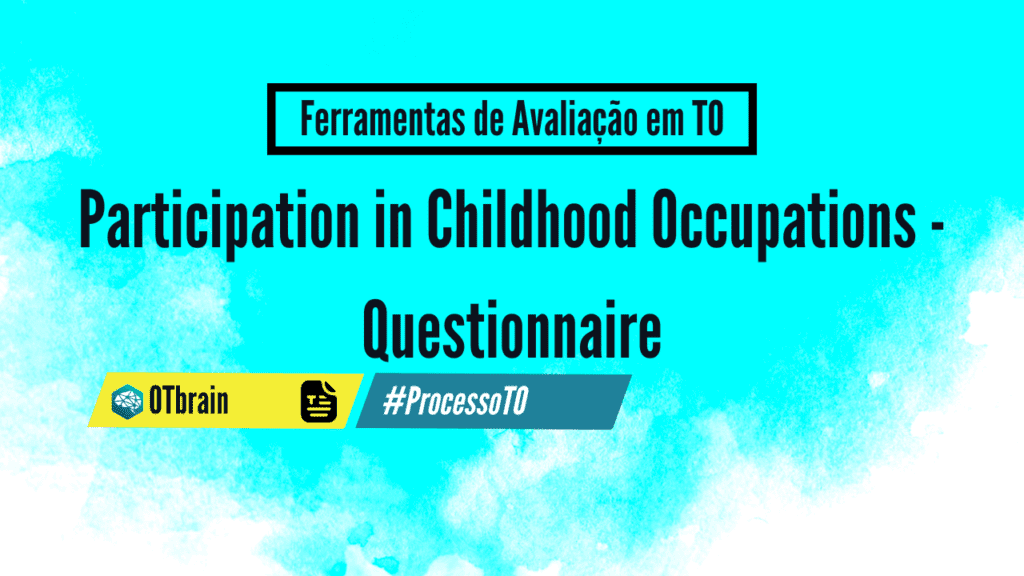 [FATO] Participation in Childhood Occupations - Questionnaire , texto